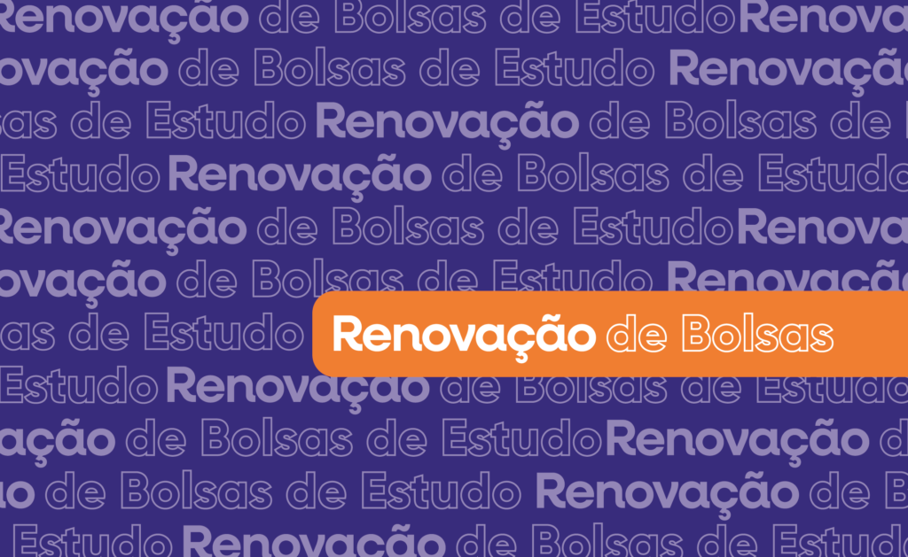 Renovação de Bolsas de Estudo – 2027